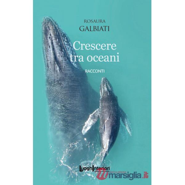 Crescere tra oceani