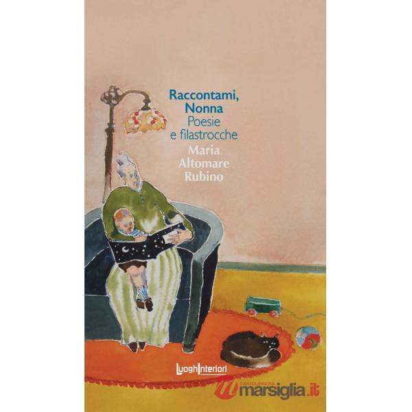 Raccontami, nonna. Poesie e filastrocche. Ediz. a colori