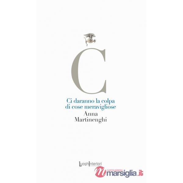 Ci daranno la colpa di cose meravigliose