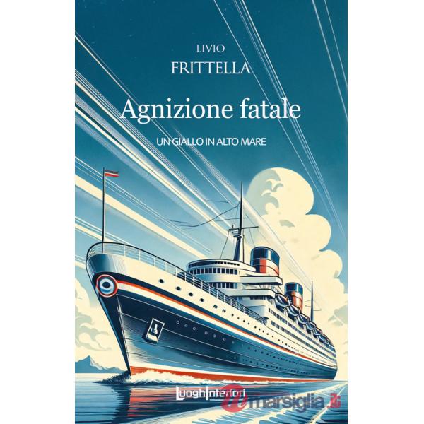 Agnizione fatale. Un giallo in alto mare