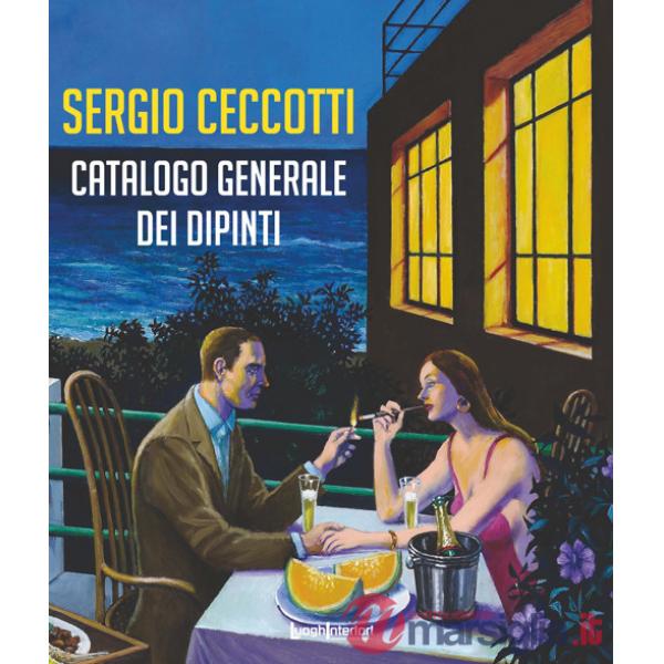 Sergio Ceccotti. Catalogo generale dei dipinti. Ediz. illustrata