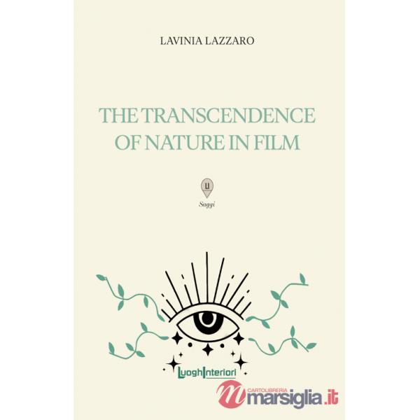 Transcendence of nature in film. Ediz. multilingue (The)