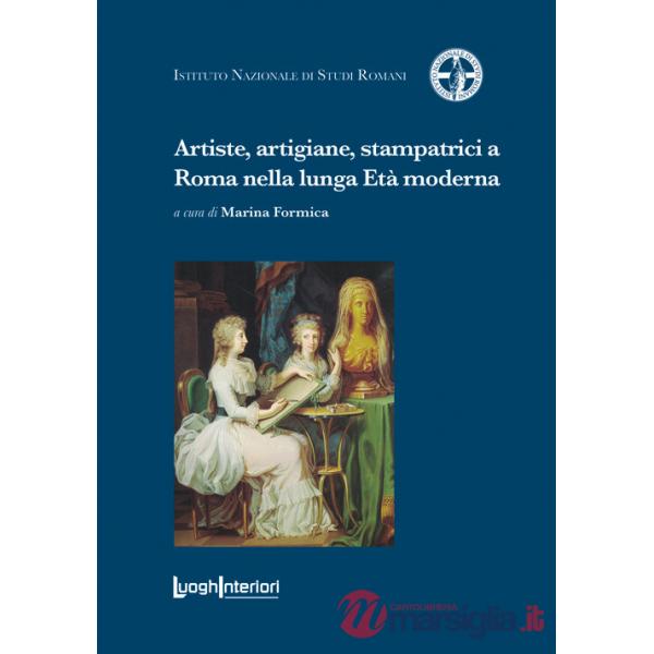 Artiste, artigiane, stampatrici a Roma nella lunga Età moderna