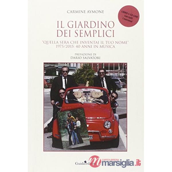 Giardino dei semplici 1975-2015: 40 anni in musica (Il)