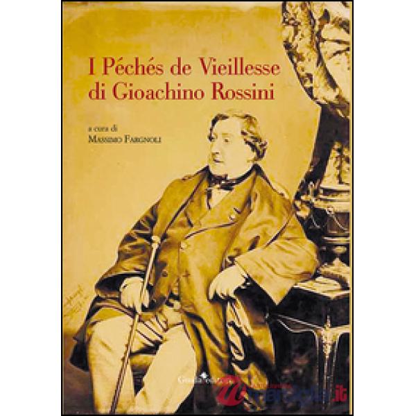 Péchés de Vieillesse di Gioachino Rossini (I)