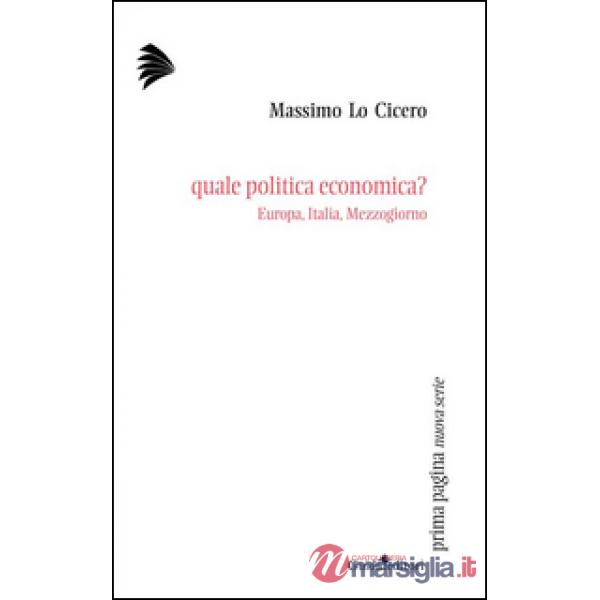 Quale politica economica? Europa, Italia, Mezzogiorno