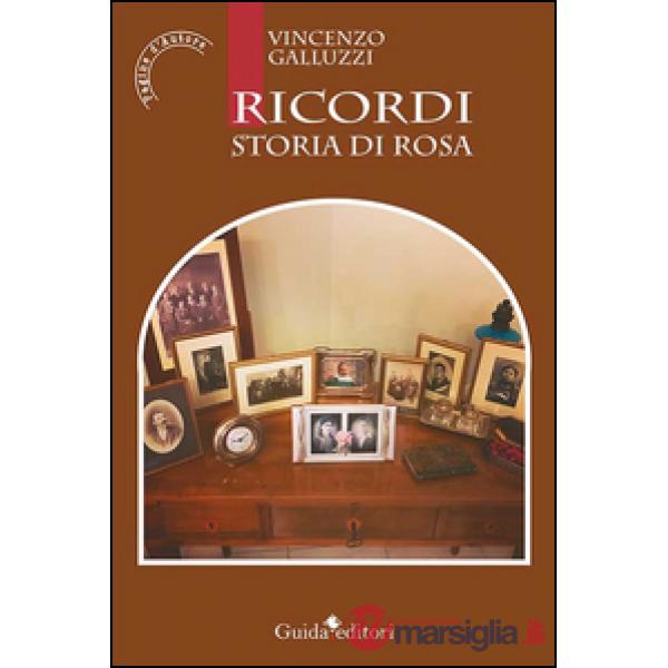 Ricordi. Storia di Rosa