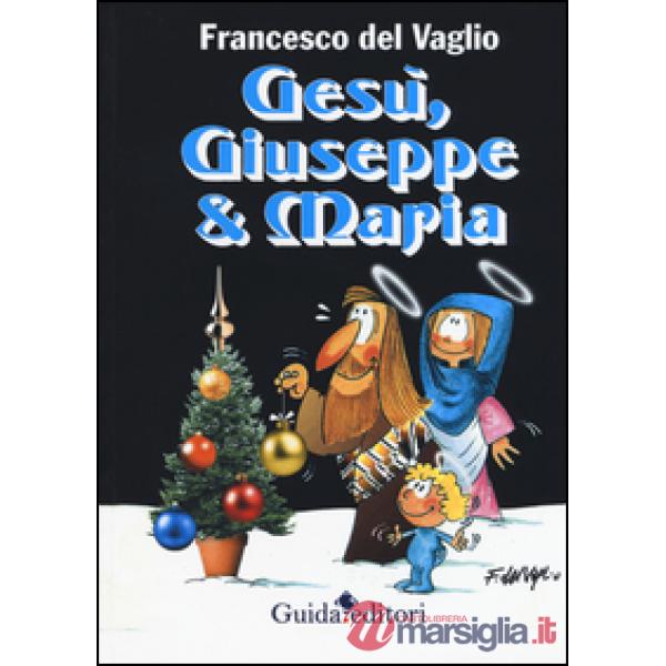 Gesù, Giuseppe & Maria