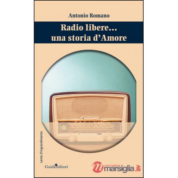 Radio libere... Una storia d'amore