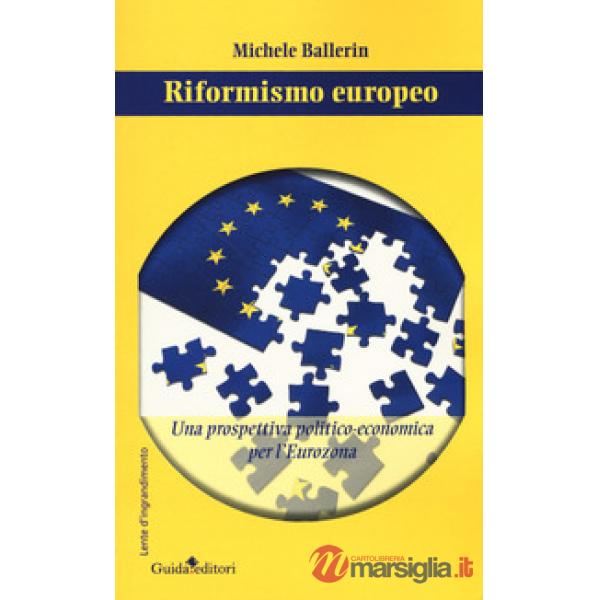 Riformismo europeo. Una prospettiva politico-economica per l'Eurozona