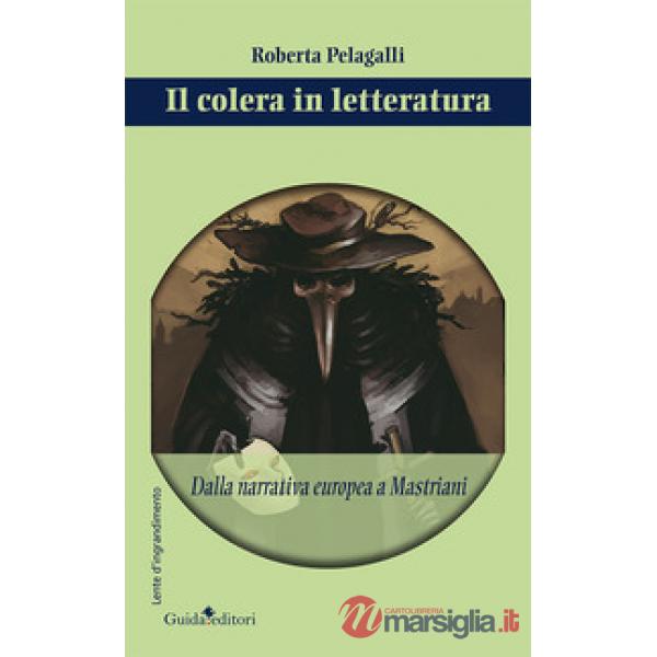 Colera in letteratura. Dalla narrativa europea a Mastriani (Il)
