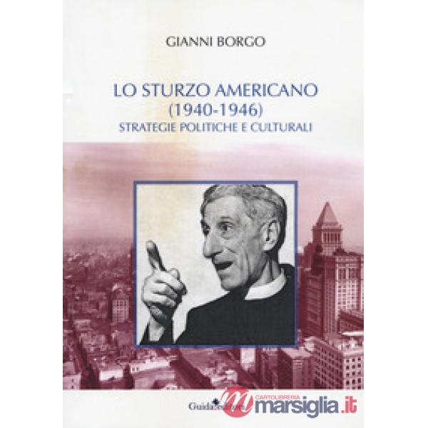 Sturzo americano (1940-1946). Strategie politiche e culturali (Lo)
