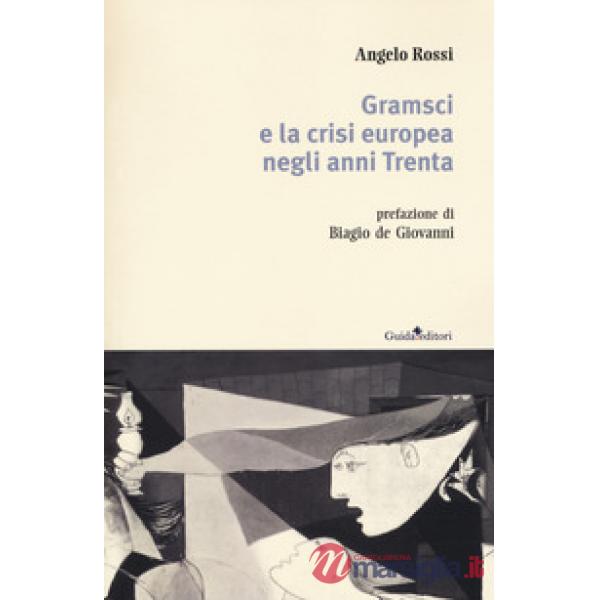 Gramsci e la crisi europea negli anni Trenta