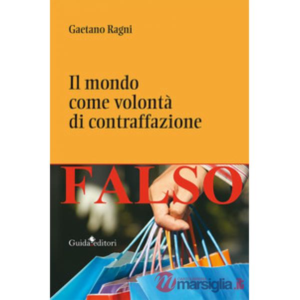 Mondo come volontà di contraffazione (Il)