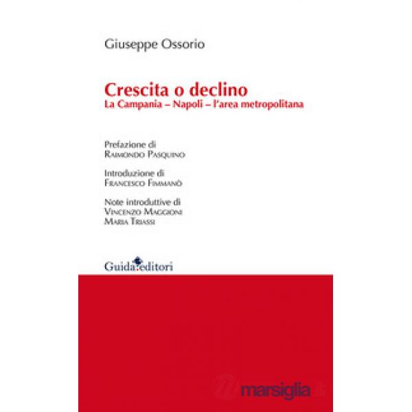 Crescita o declino. La Campania, Napoli, l'area metropolitana
