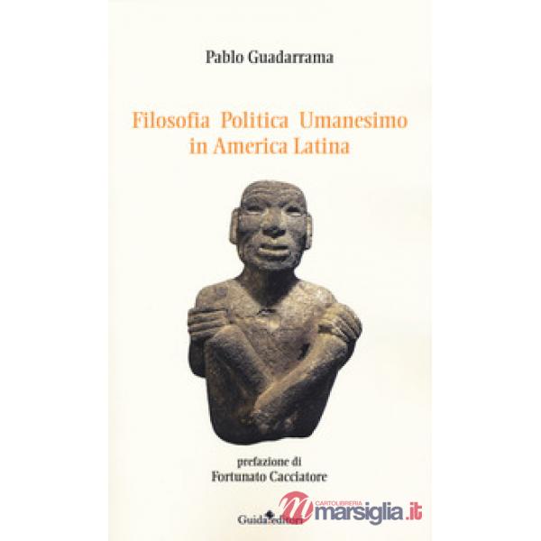 Filosofia politica umanesimo in America Latina