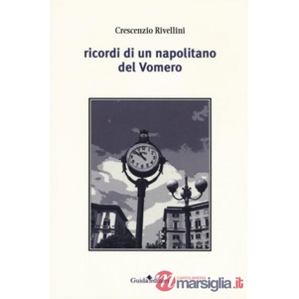 Ricordi di un napolitano del Vomero