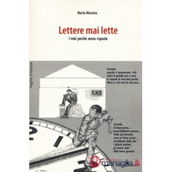 Lettere mai scritte. I miei perché senza risposta