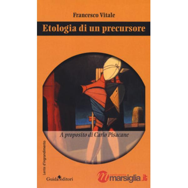 Etologia di un precursore. A proposito di Carlo Pisacane
