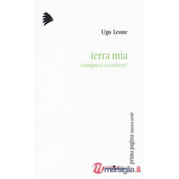Terra mia. Estinguersi o evolvere