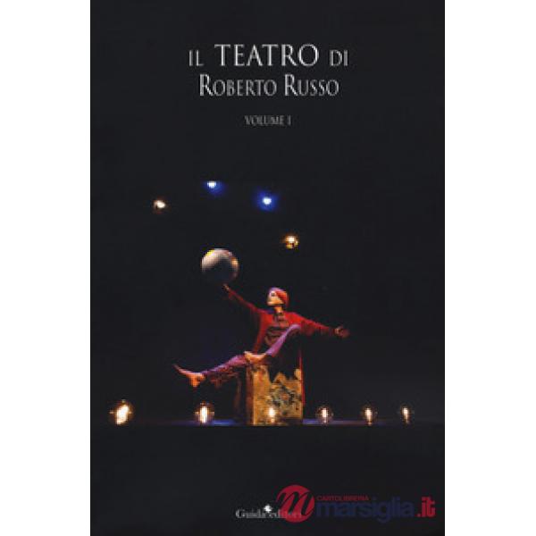 Teatro di Roberto Russo (Il). Vol. 1