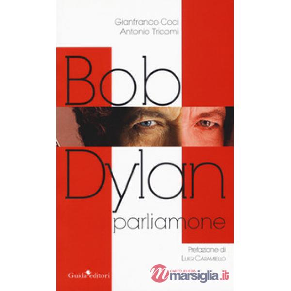 Bob Dylan. Parliamone