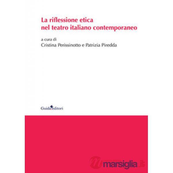 Riflessione etica nel teatro italiano contemporaneo (La)