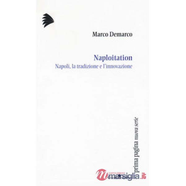 Naploitation. Napoli, la tradizione e l'innovazione