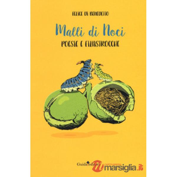 Malli di noci. Poesie e filastrocche