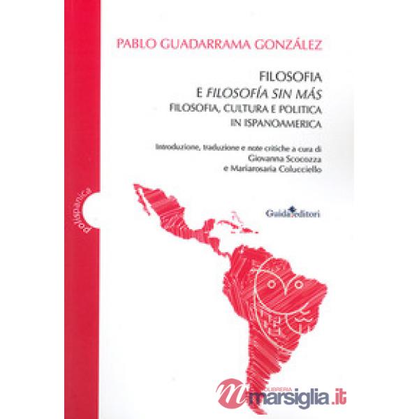 Filosofia e filosofía sin más. Filosofia, cultura e politica in Ispanoamerica