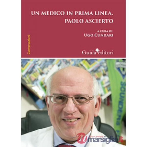 Medico in prima linea Paolo Ascierto (Un)