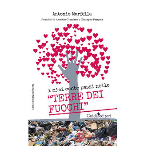 Miei cento passi nelle «terre dei fuochi» (I)