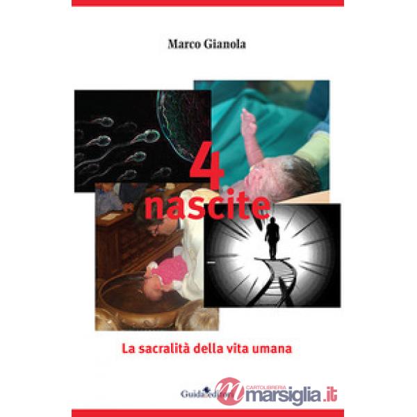4 nascite. La sacralità della vita umana