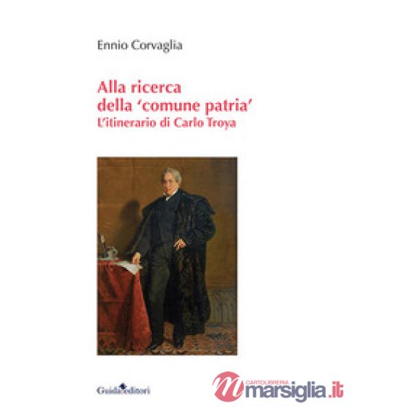 Alla ricerca della «comune patria». L'itinerario di Carlo Troya