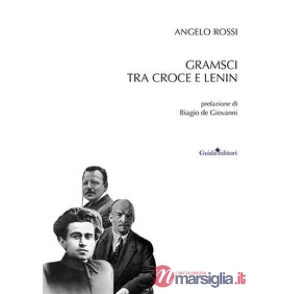 Gramsci tra Croce e Lenin