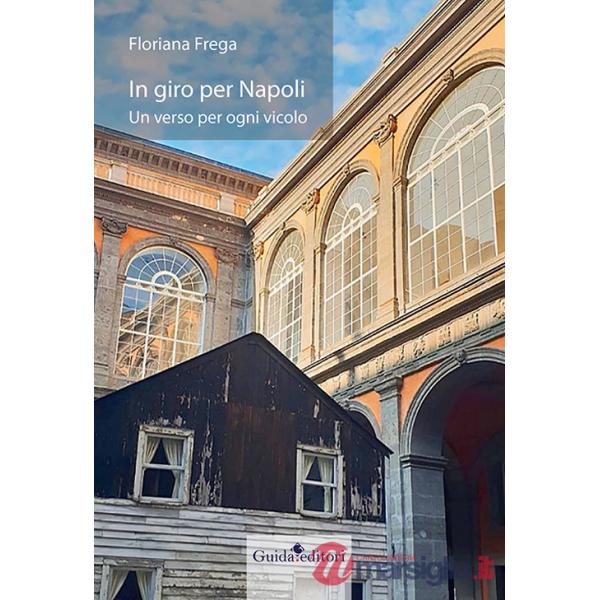 In giro per Napoli. Un verso per ogni vicolo