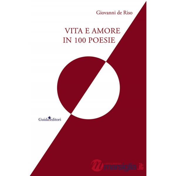Vita e amore in 100 poesie