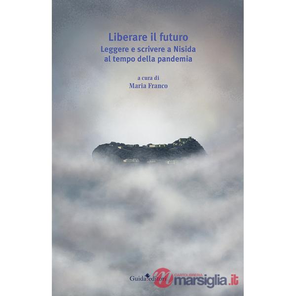 Liberare il futuro. Leggere e scrivere a Nisida al tempo della pandemia