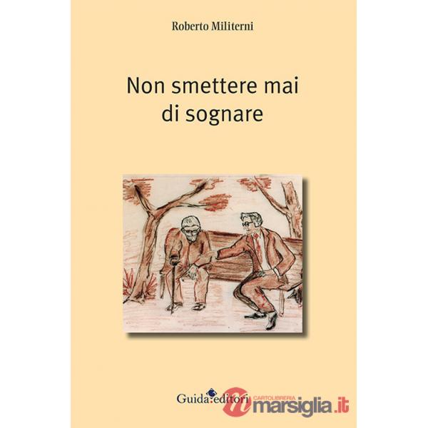 Non smettere mai di sognare