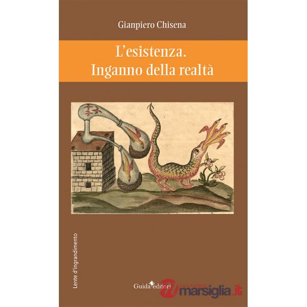 Esistenza. Inganno della realtà (L')