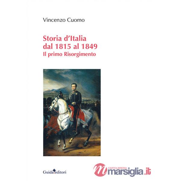 Storia d'Italia dal 1815 al 1849. Il primo Risorgimento