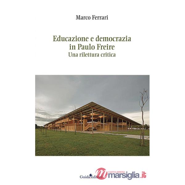 Educazione e democrazia in Paulo Freire. Una rilettura critica
