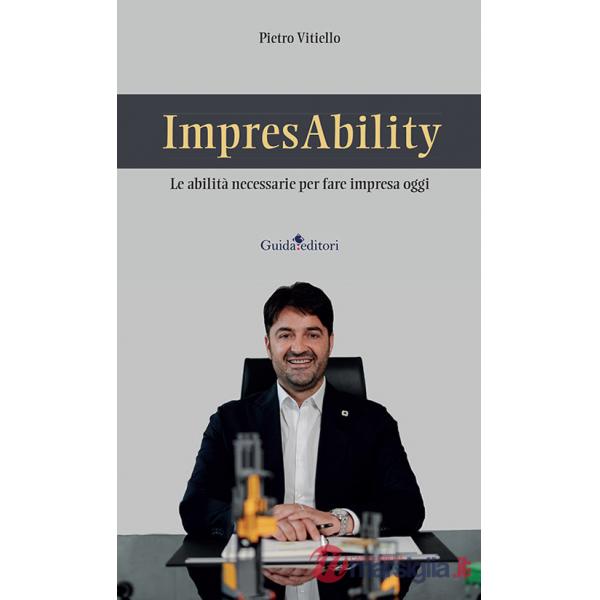 ImpresAbility. Le abilità necessarie per fare impresa oggi. Con QR Code