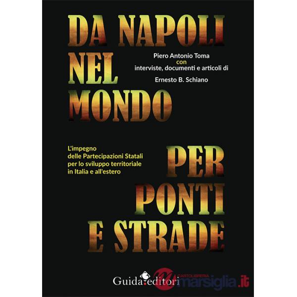 Da Napoli nel mondo per ponti e strade. L'impegno delle partecipazioni statali per lo sviluppo territoriale in Italia e all'este