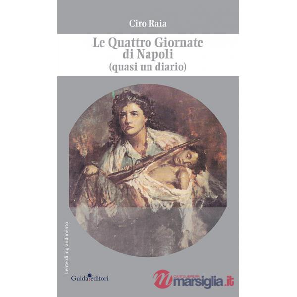 Quattro Giornate di Napoli (quasi un diario) (Le)