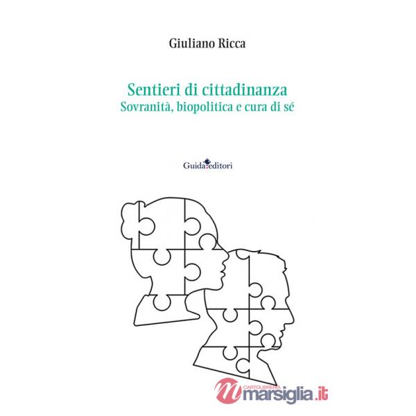 Sentieri di cittadinanza. Sovranità, biopolitica e cura di sé