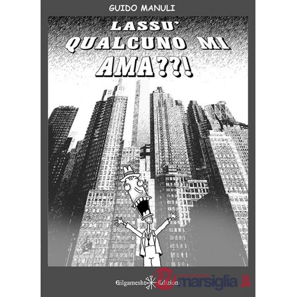 Lassù qualcuno mi ama?
