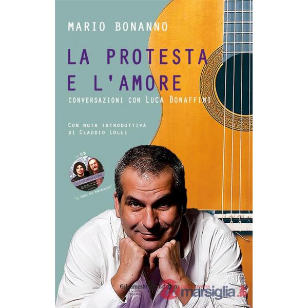 Protesta e l'amore. Conversazioni con Luca Bonaffini. Con CD-Audio (La)