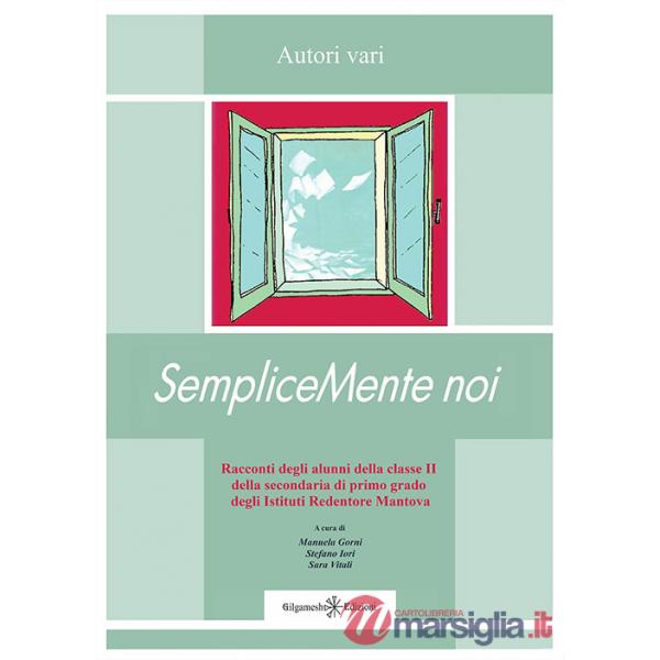 SempliceMente noi. Con Libro in brossura