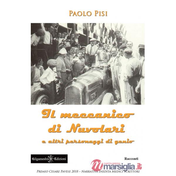 Meccanico di Nuvolari e altri personaggi di genio. Con Libro in brossura (Il)